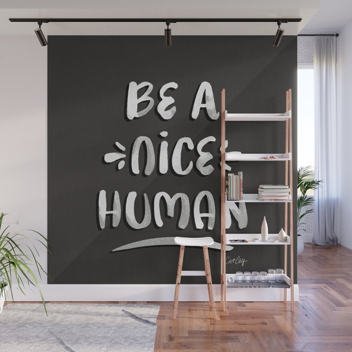 Be a Nice Human - White Type on Black Palette Wall Mural Gallery Image 1