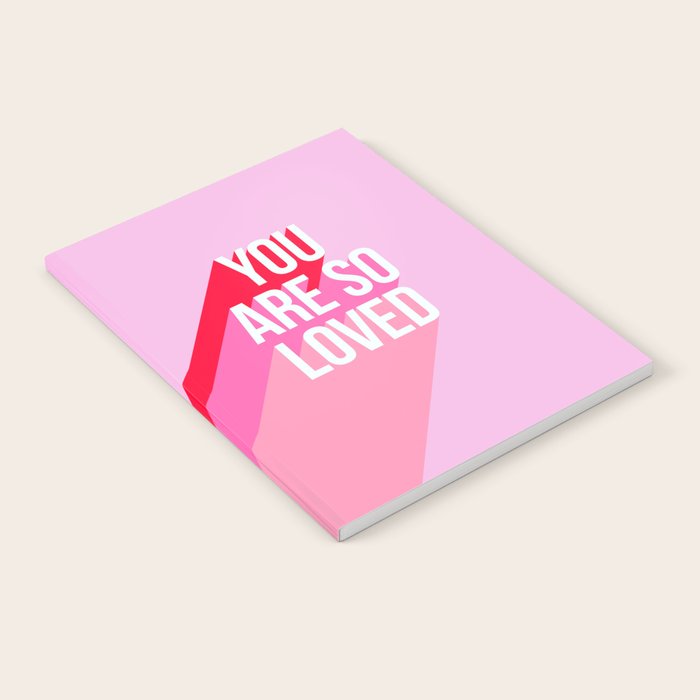 You are so loved!  Notebook Gallery Image 1
