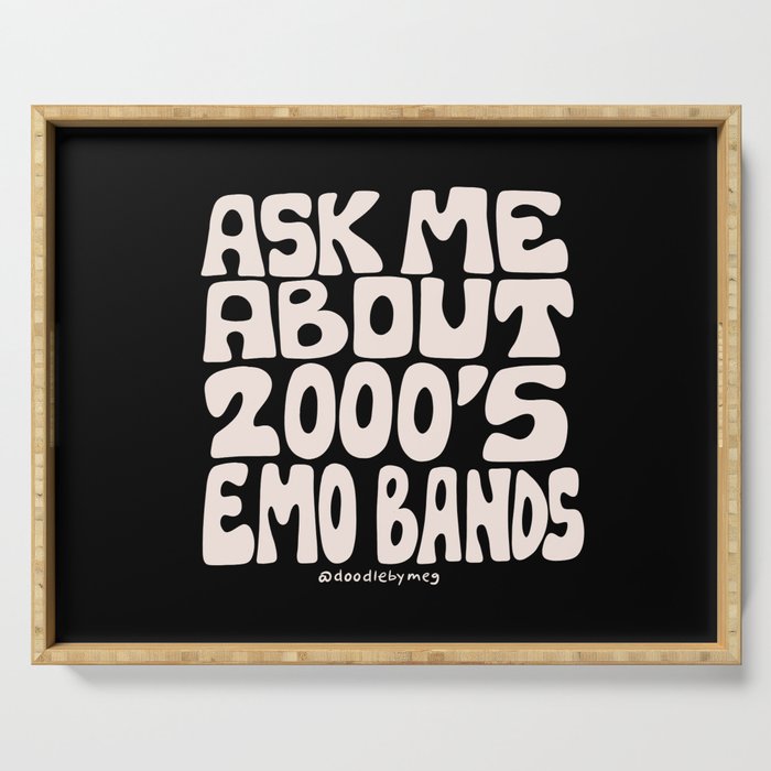 Ask Me About 2000's Emo Bands Serving Tray Gallery Image 1