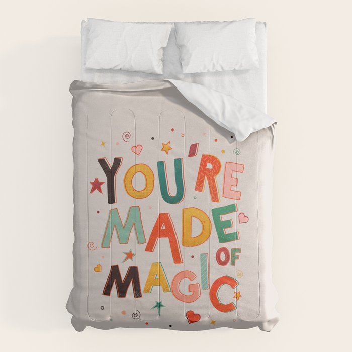 You Are Made Of Magic - colorful letters Comforter Gallery Image 6