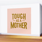 Tough as a Mother Wall Mural Gallery Image 2