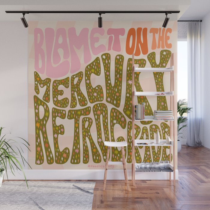 Blame It On The Mercury Retrograde Wall Mural Gallery Image 1