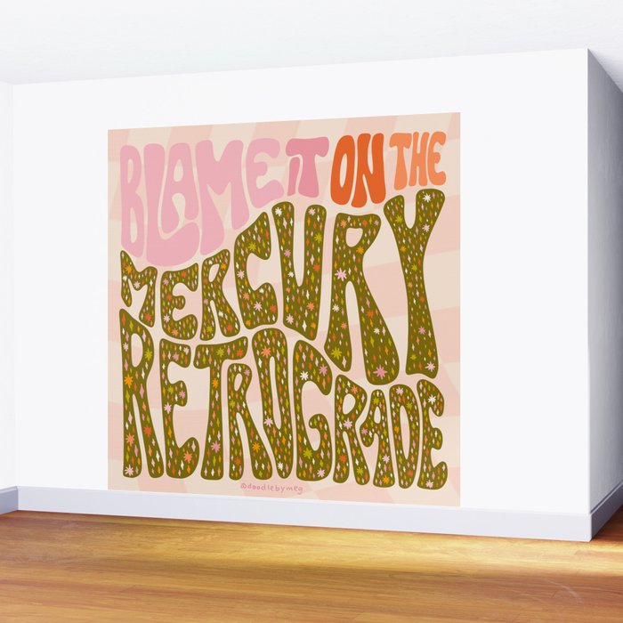 Blame It On The Mercury Retrograde Wall Mural Gallery Image 2