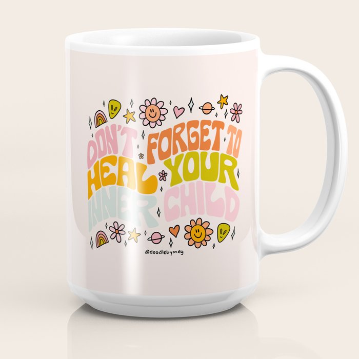 Don't Forget to Heal Your Inner Child Coffee Mug Gallery Image 2