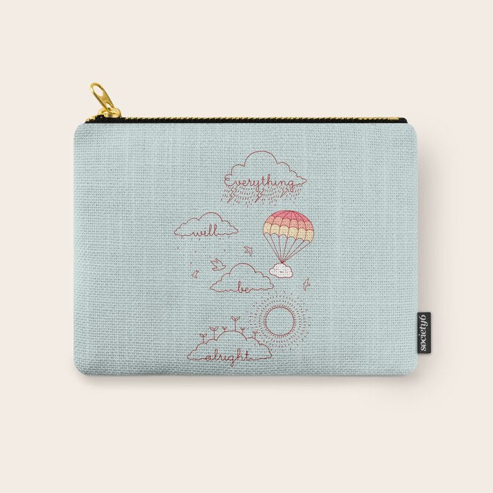 Everything will be alright Carry All Pouch Gallery Image 1