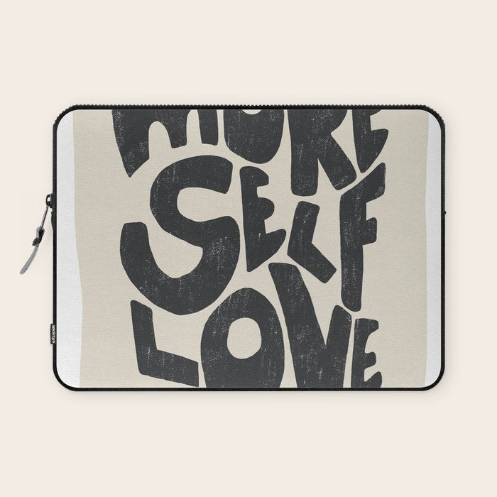 More Self Love | Black Laptop Sleeve Gallery Image 1