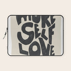More Self Love | Black Laptop Sleeve Gallery Image 1