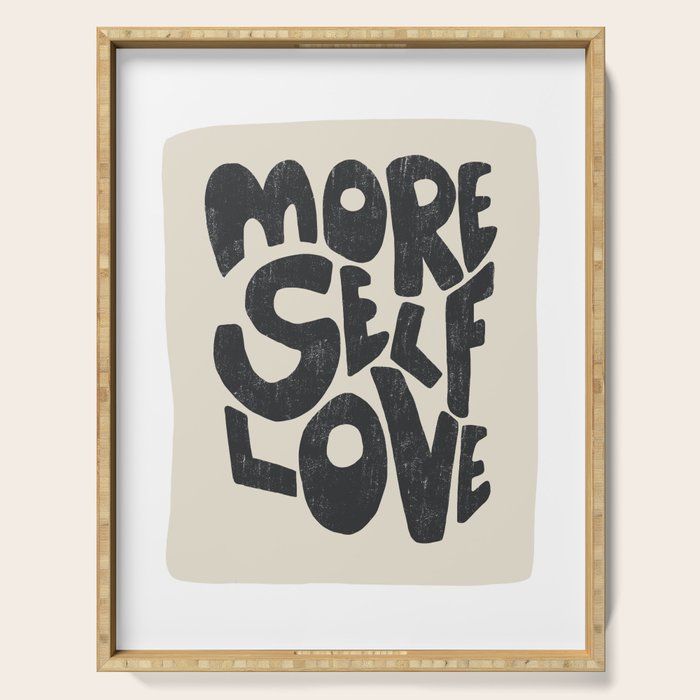 More Self Love | Black Serving Tray Gallery Image 1
