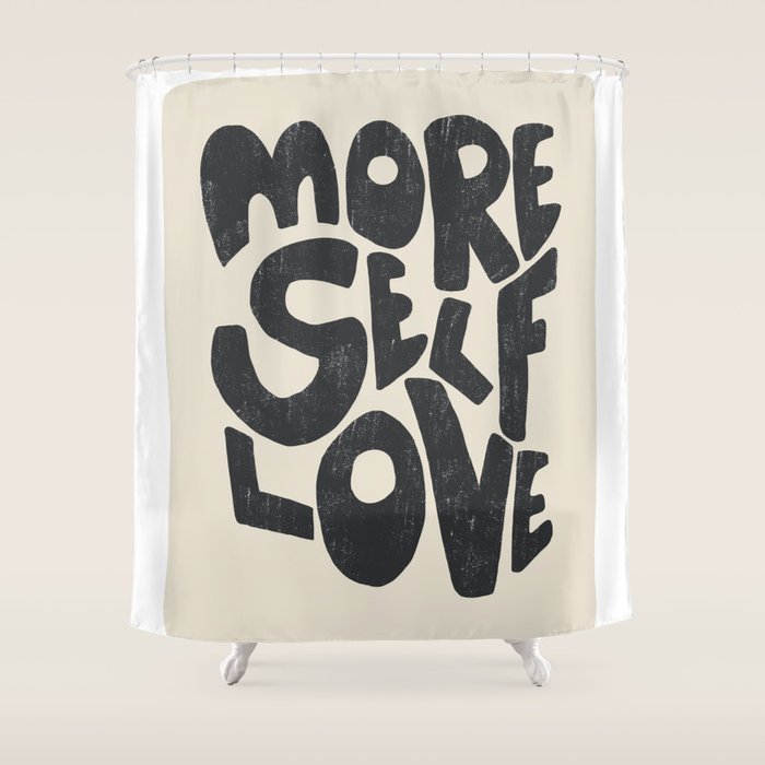 More Self Love | Black Shower Curtain Gallery Image 1