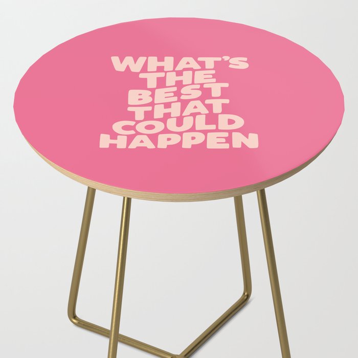 What's The Best That Could Happen Side Table Gallery Image 2