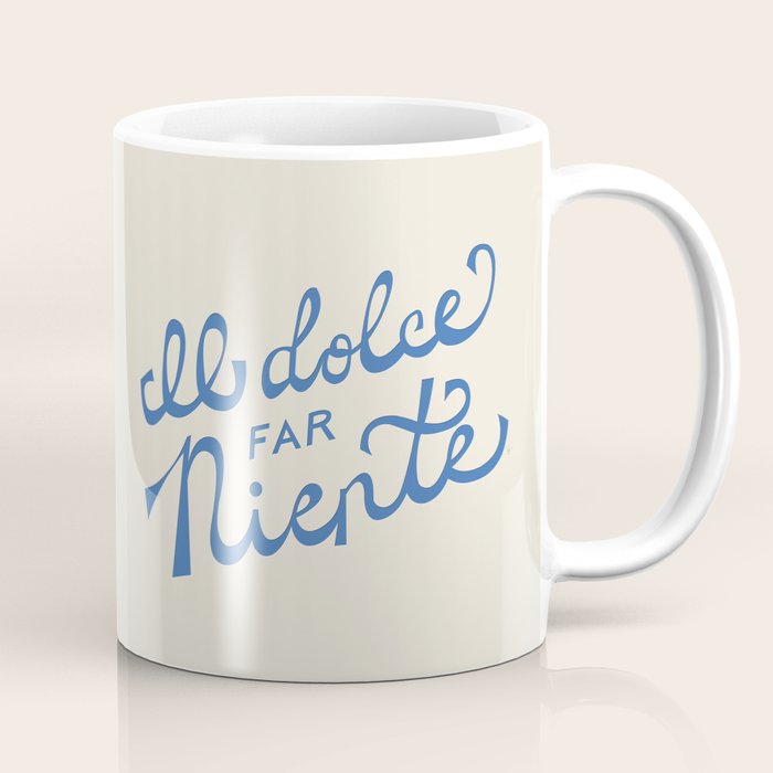 Il dolce far niente Italian - The sweetness of doing nothing Hand Lettering Coffee Mug Gallery Image 1