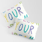 Follow your dreams hand-lettering Pillow Sham Gallery Image 3