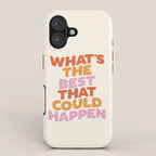 What's The Best That Could Happen iPhone Case Gallery Image 1
