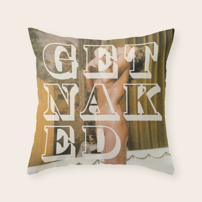 Get naked Throw Pillow Gallery Image 1