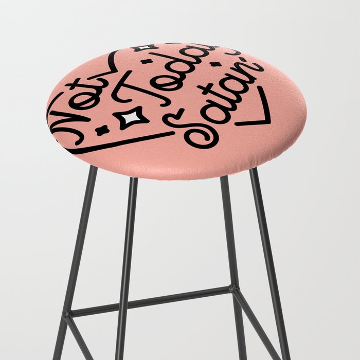 not today satan I Stool Gallery Image 2