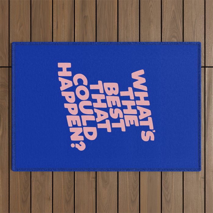 Whats The Best That Could Happen Outdoor Rug Gallery Image 1