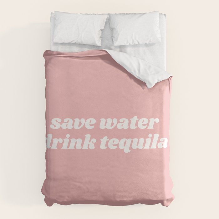 save water drink tequila Duvet Cover Gallery Image 6