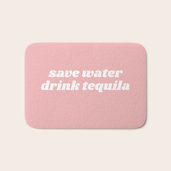 save water drink tequila Bath Mat Gallery Image 1