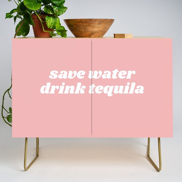 save water drink tequila Credenza Gallery Image 1