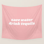 save water drink tequila Wall Tapestry Gallery Image 4