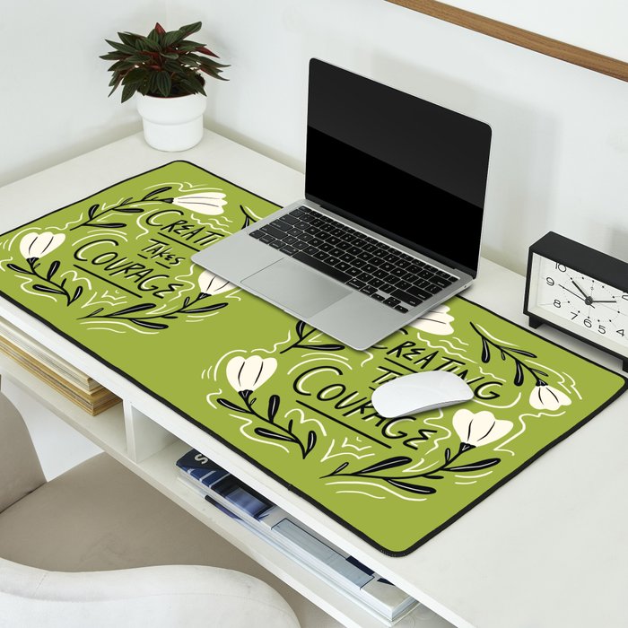 Creating Takes Courage Desk Mat Gallery Image 2