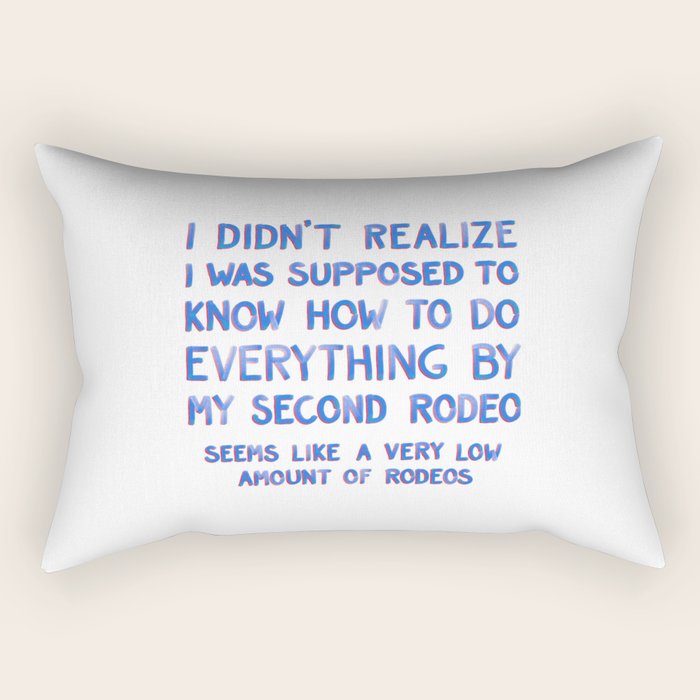 This Is My Second Rodeo Rectangular Pillow Gallery Image 2