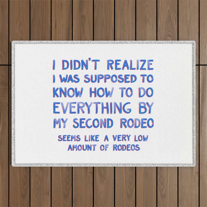 This Is My Second Rodeo Outdoor Rug Gallery Image 1
