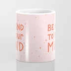 Be Kind To Your Mind Coffee Mug Gallery Image 4