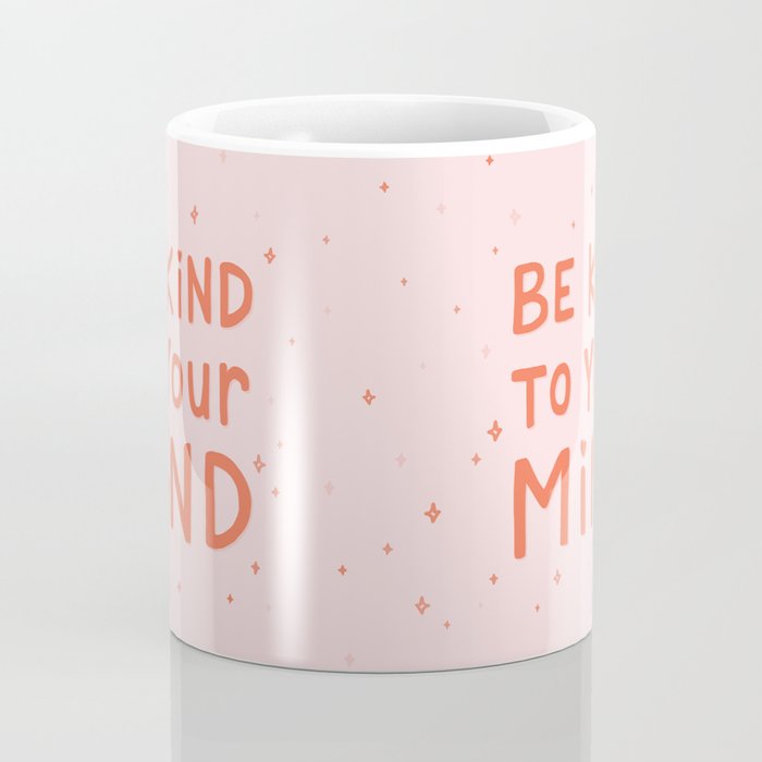Be Kind To Your Mind Coffee Mug Gallery Image 4