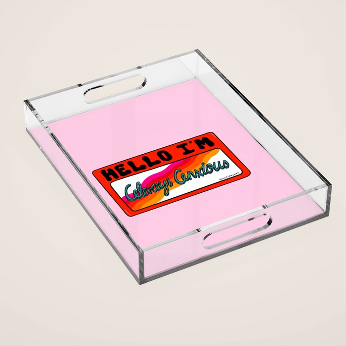 Always Anxious Acrylic Tray Gallery Image 1