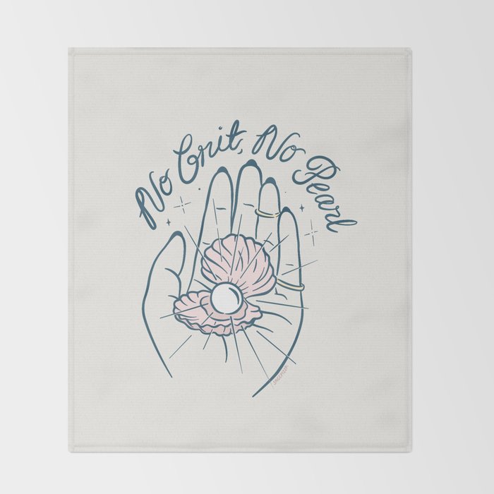 No Grit, No Pearl Throw Blanket Gallery Image 2