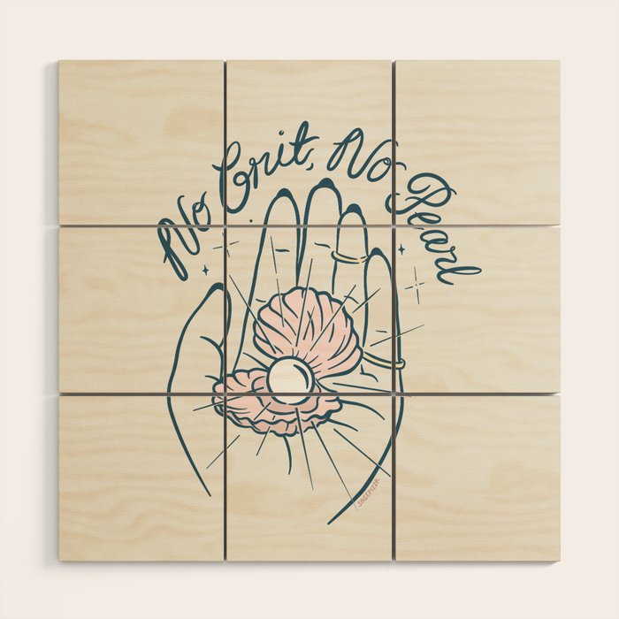 No Grit, No Pearl Wood Wall Art Gallery Image 1