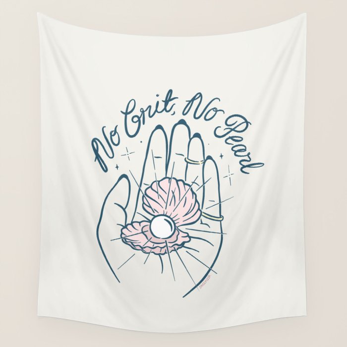 No Grit, No Pearl Wall Tapestry Gallery Image 1