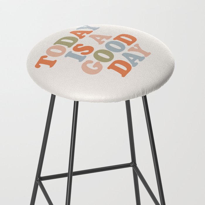 TODAY IS A GOOD DAY peach pink green blue yellow motivational typography inspirational quote decor Stool Gallery Image 2