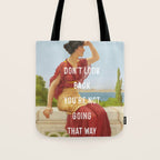Don't Look Back You're Not Going That Way Tote Bag Gallery Image 1