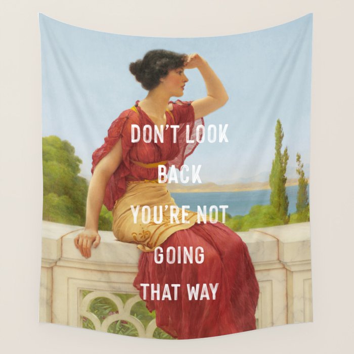 Don't Look Back You're Not Going That Way Wall Tapestry Gallery Image 4