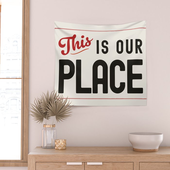 This is Our Place Wall Tapestry Gallery Image 2