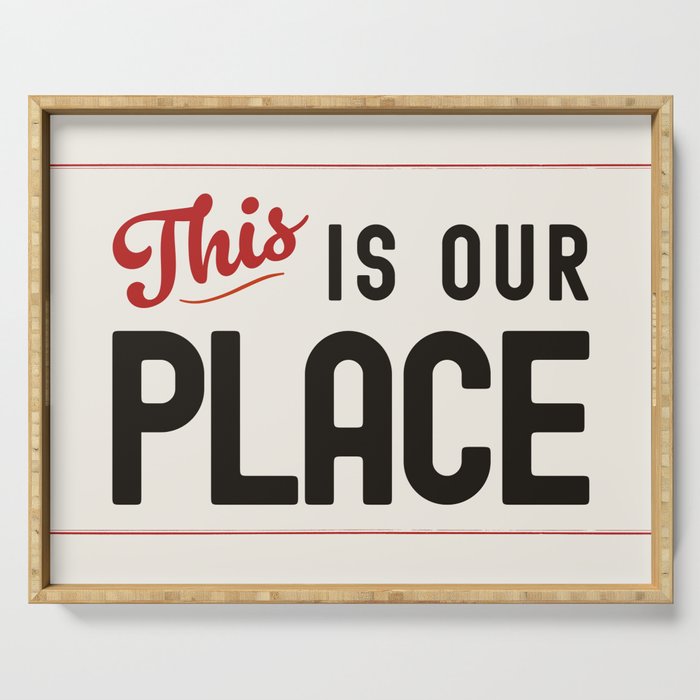 This is Our Place Serving Tray Gallery Image 1