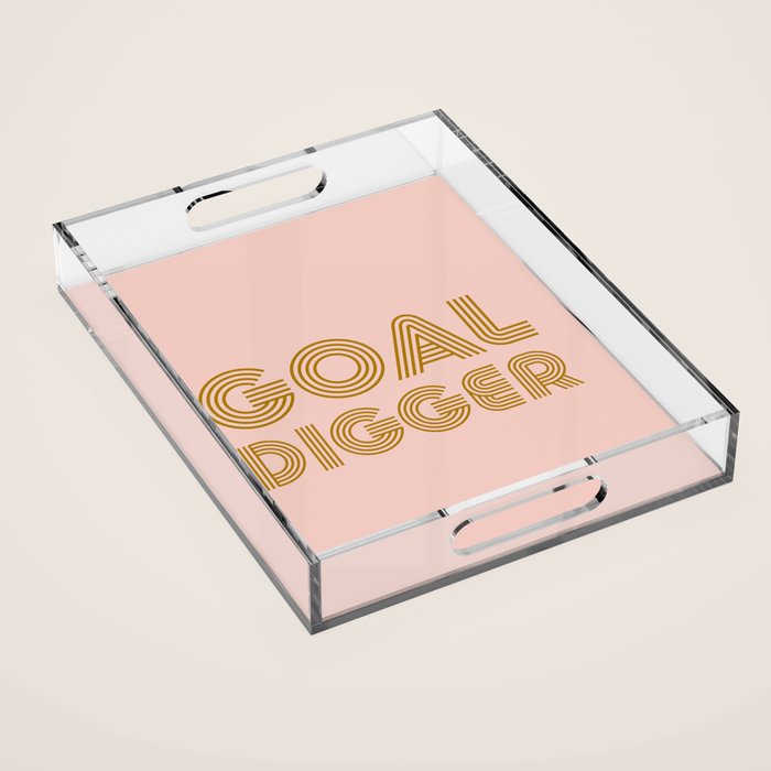 Goal Digger Acrylic Tray Gallery Image 1