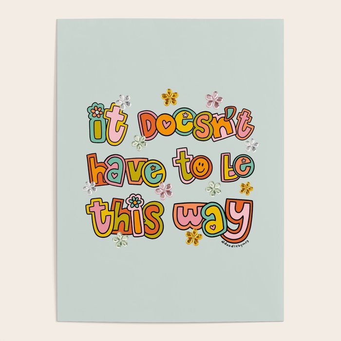 It Doesn't Have to Be This Way Poster Gallery Image 4