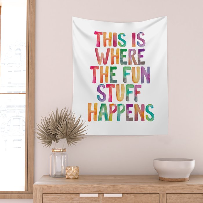 This is Where The Fun Stuff Happens Wall Tapestry Gallery Image 2