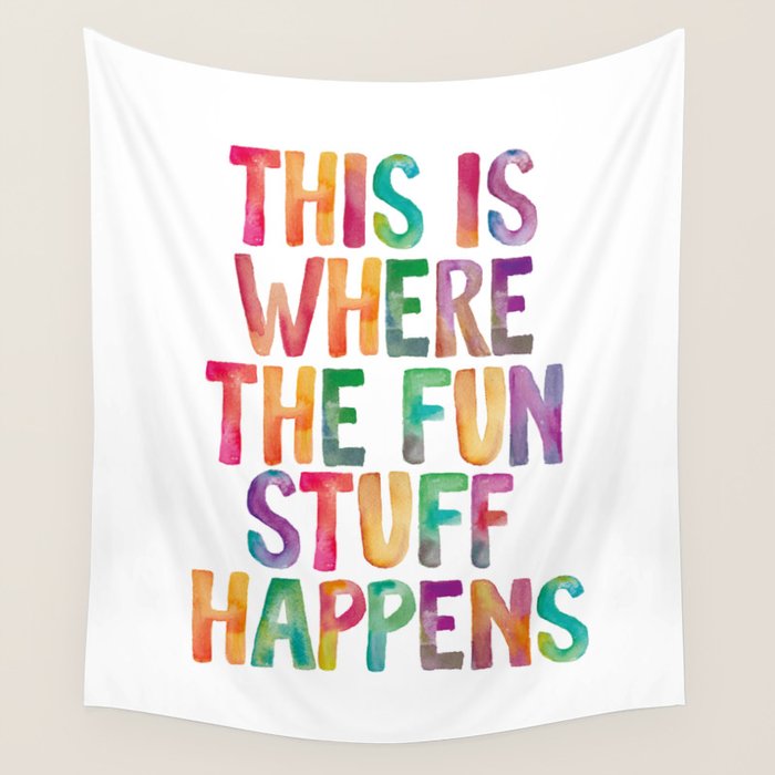 This is Where The Fun Stuff Happens Wall Tapestry Gallery Image 4