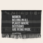 Women belong in all places where decisions are being made. Wall Hanging Gallery Image 1