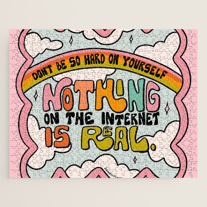 Nothing on the Internet is Real Jigsaw Puzzle Gallery Image 1