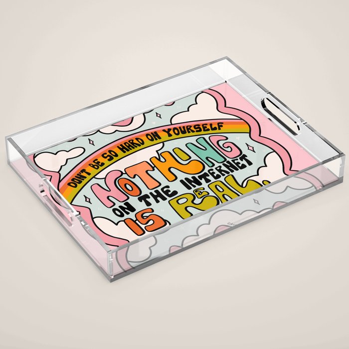 Nothing on the Internet is Real Acrylic Tray Gallery Image 1