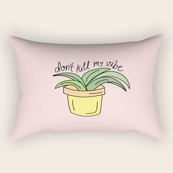 DON'T KILL MY VIBE Rectangular Pillow Gallery Image 2