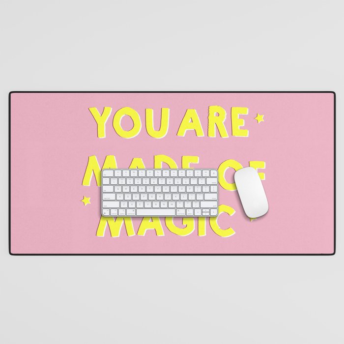 YOU ARE MADE OF MAGIC - typography Desk Mat Gallery Image 1