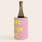 YOU ARE MADE OF MAGIC - typography Wine Chiller Gallery Image 3