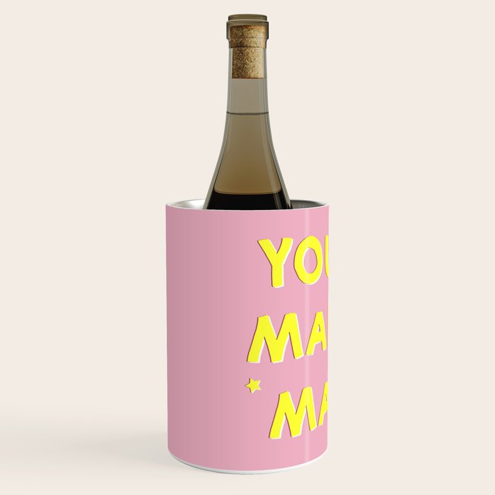 YOU ARE MADE OF MAGIC - typography Wine Chiller Gallery Image 2