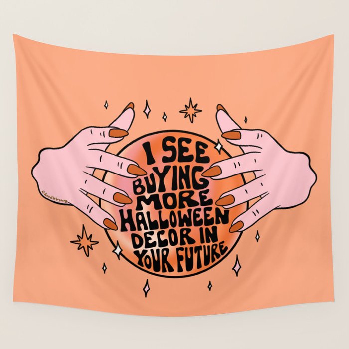 I See Buying Halloween Decor In Your Future Wall Tapestry Gallery Image 4